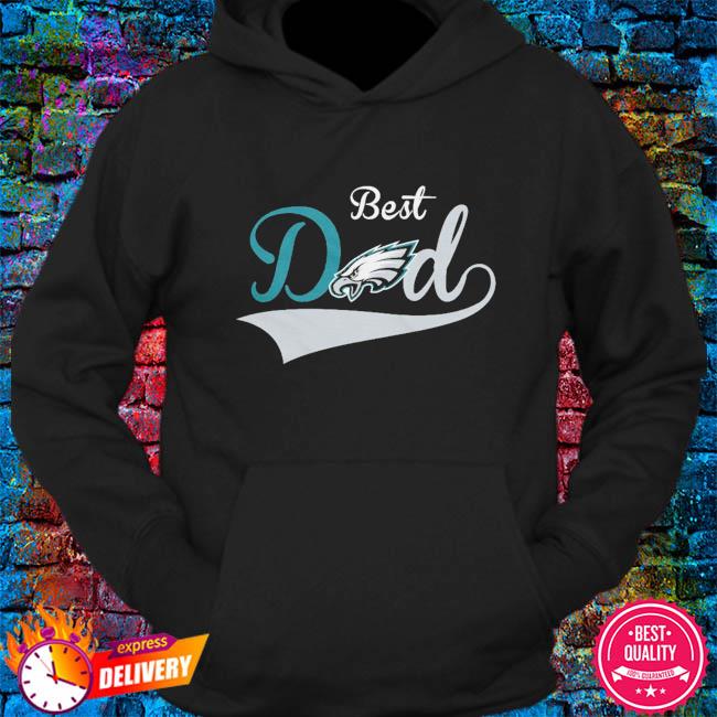 Best Dad Ever NFL Philadelphia Eagles shirt, hoodie, sweater, long sleeve  and tank top