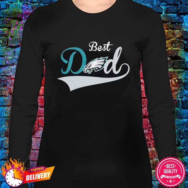 Design best Dad Ever Philadelphia Eagles Unisex T-Shirt, hoodie