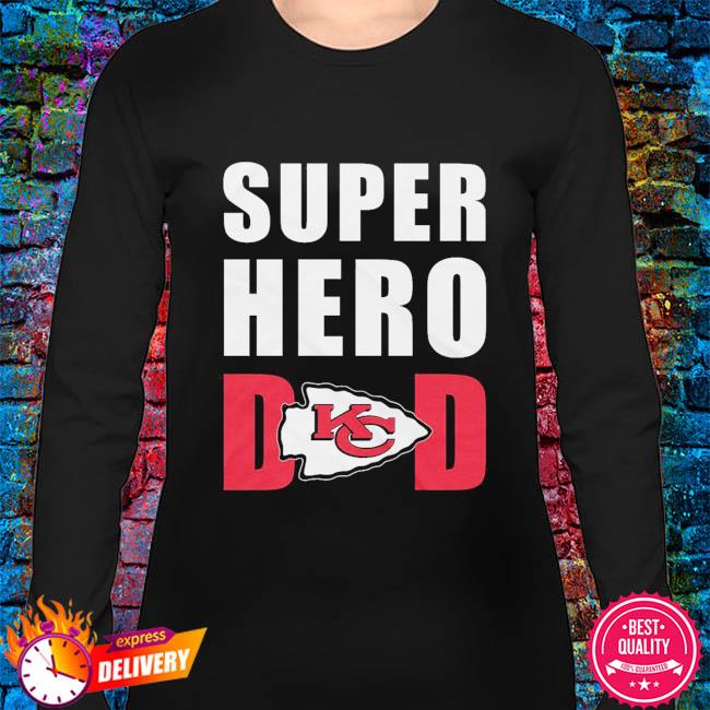 Kansas City Chiefs Super Dad Shirt, hoodie, sweater, long sleeve and tank  top