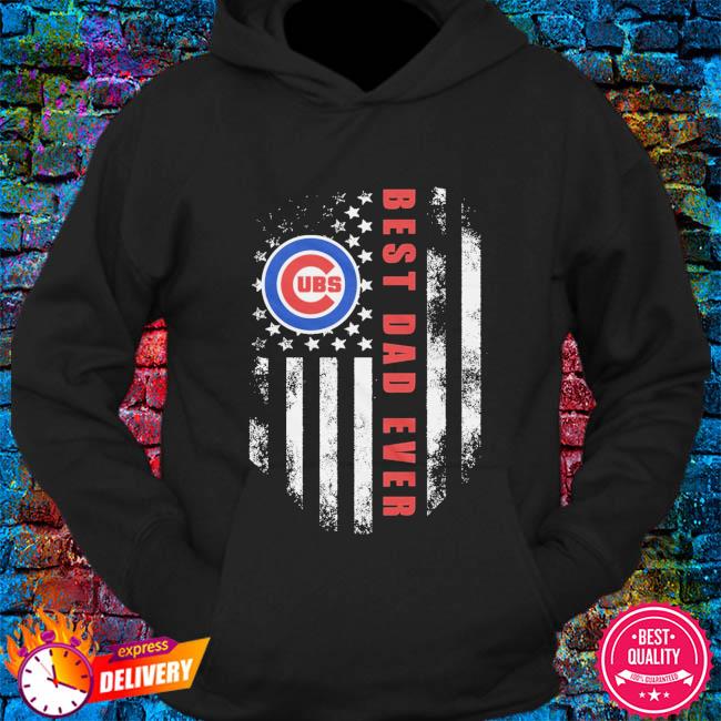 Best Dad Ever MLB Chicago Cubs shirt, hoodie, sweater, long sleeve and tank  top