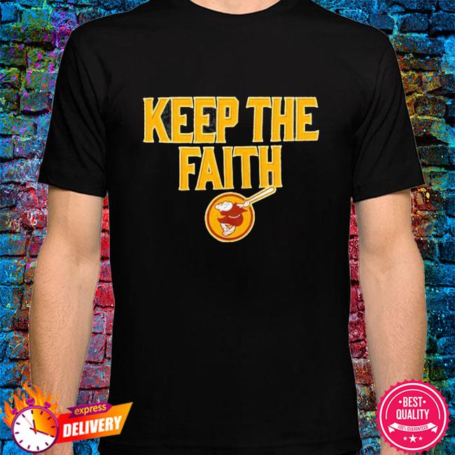 San Diego Padres keep the faith shirt, hoodie, sweater and v-neck