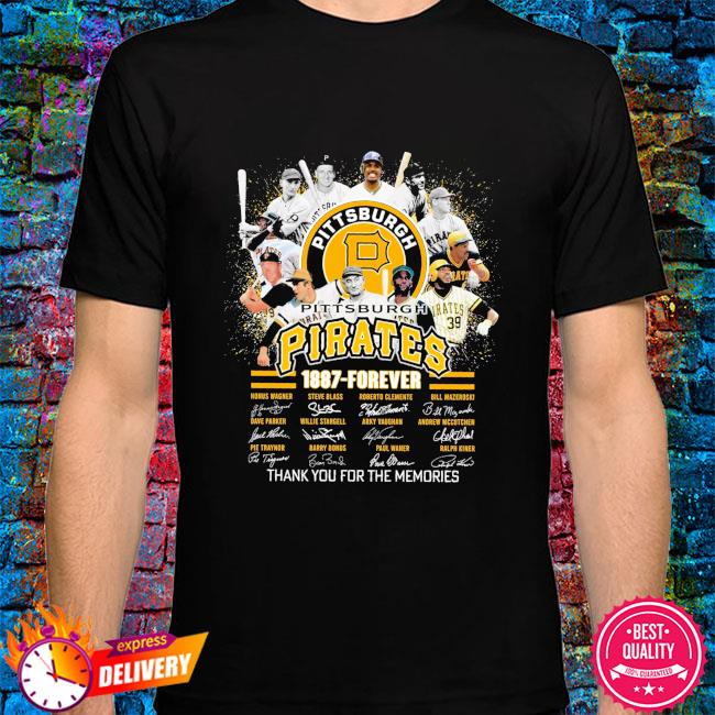 Pittsburgh Pirates 1887 - Forever Thank you for the memories Shirt