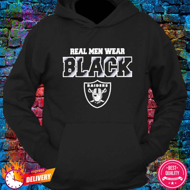 Las Vegas Raiders real men wear black shirt, hoodie, sweater and v