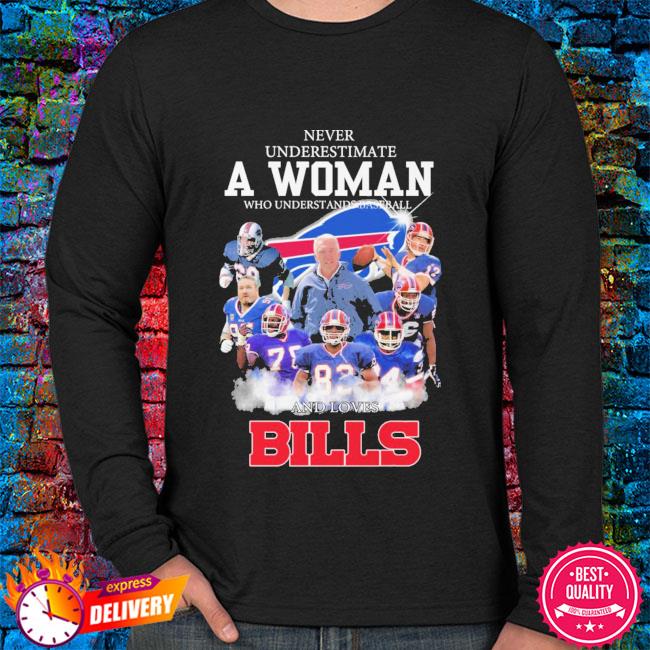 Never Underestimate A Woman Who Understands And Loves Buffalo