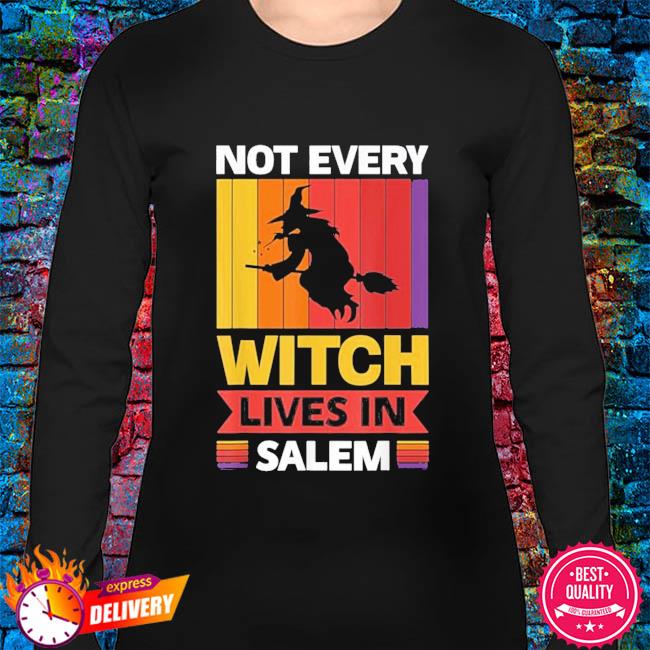 not every witch lives in salem shirt