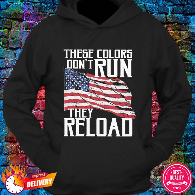 These colors don't run the world USA flag shirt, hoodie, sweater