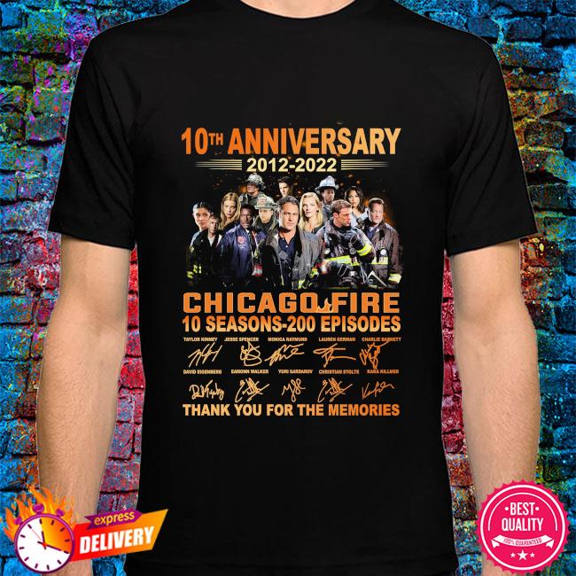 Chicago Fire 10th anniversary 2012 2022 thank you for the memories  signatures shirt, hoodie, sweater, long sleeve and tank top
