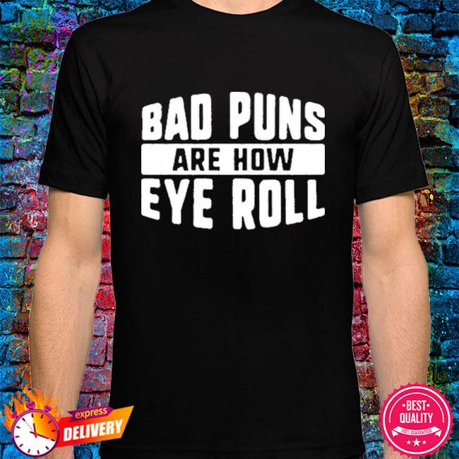 Bad Puns Are How Eye Roll Funny Joke White Version Cute Gift Mesh  Reversible Basketball Jersey Tank