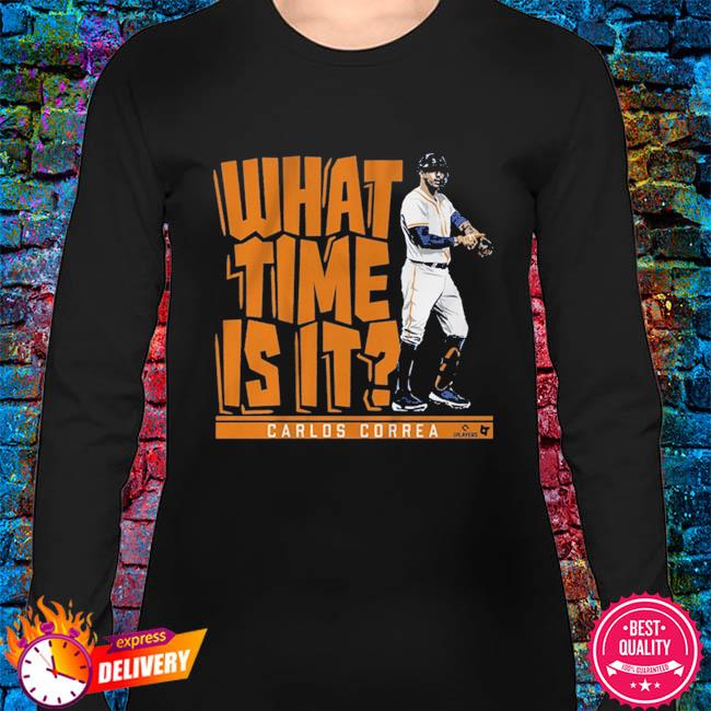 Carlos correa what time is it shirt, hoodie, sweater, long sleeve and tank  top