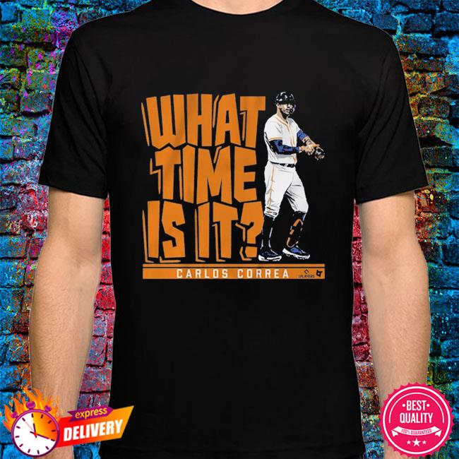 Carlos correa what time is it shirt, hoodie, sweater, long sleeve and tank  top
