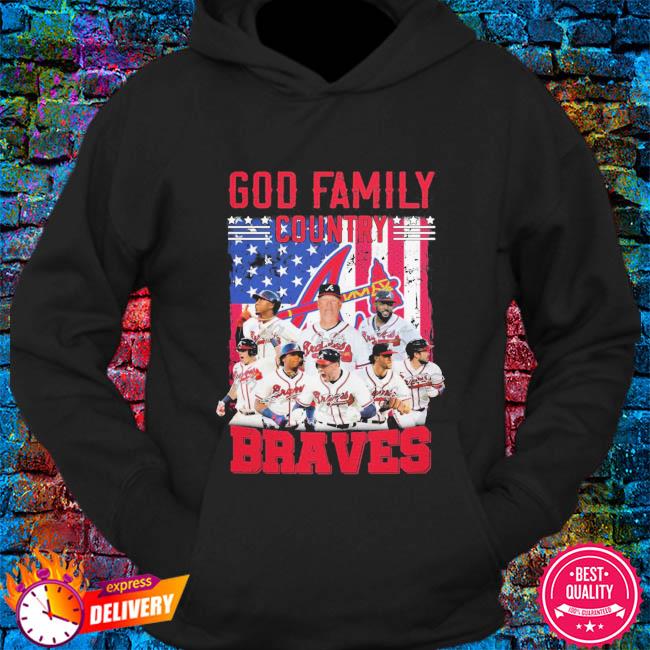 God family country Atlanta Braves t-shirt, hoodie, sweater, long sleeve and  tank top
