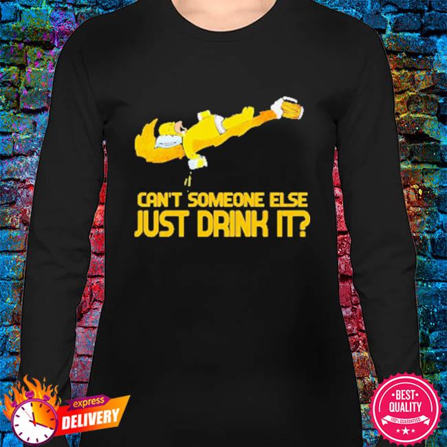 Capataz Aparte mercado Homer simpson nike can't someone else just drink it new shirt, hoodie,  sweater, long sleeve and tank top