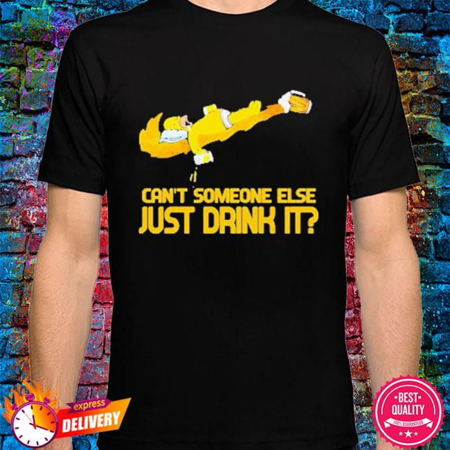 Capataz Aparte mercado Homer simpson nike can't someone else just drink it new shirt, hoodie,  sweater, long sleeve and tank top
