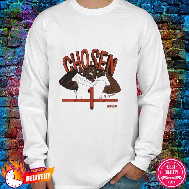 Ja marr chase chosen 1 shirt, hoodie, sweater and long sleeve