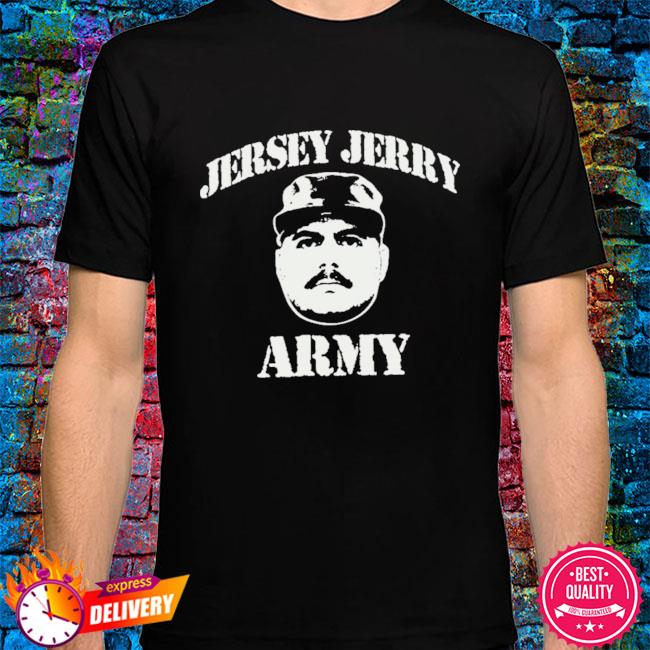 Jersey Jerry Barstoolsports Jerry The Kid21 Jersey Jerry Army shirt
