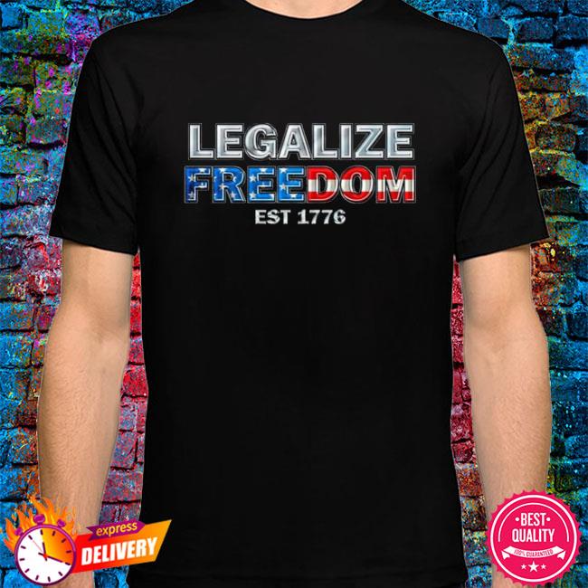 Legalize Freedom of Speech T-shirt