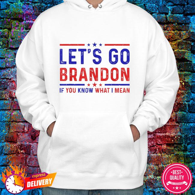 Official The Let's Go Brandon Shirt -FJB mean, hoodie, sweater, long sleeve  and tank top