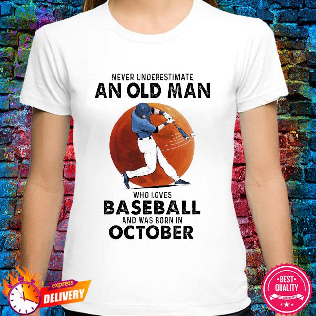 Top-selling Item] Baseball Never Underestimate The Old Man Who