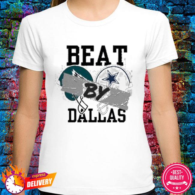 Dallas Cowboys Shirt, Beat By Dallas