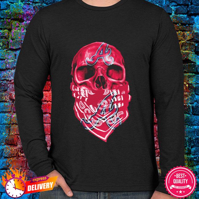 Skull Atlanta Braves For Life Shirt, hoodie, sweater, long sleeve and tank  top