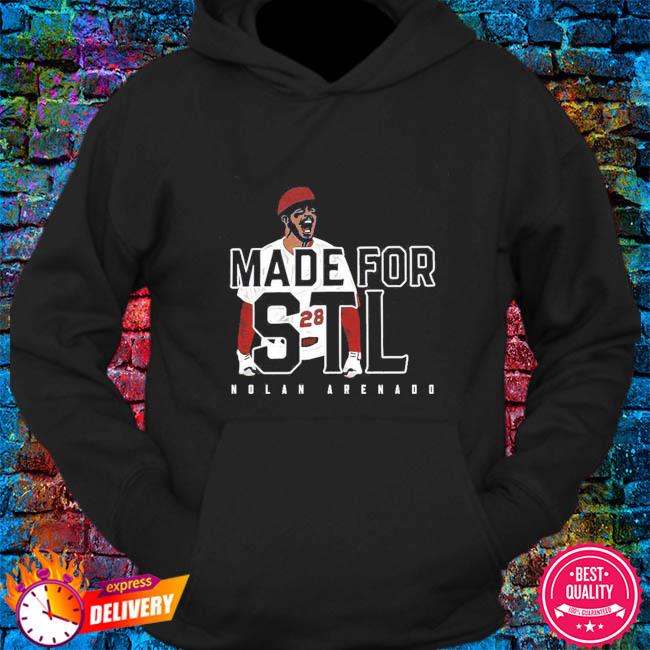 St. Louis Cardinals Nolan Arenado Made For Louis Cardinals Baseball Team  shirt, hoodie, sweater, long sleeve and tank top