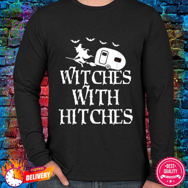 witches with hitches shirts