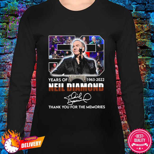 59 years of Neil Diamond 1963 2022 thank you for the memories