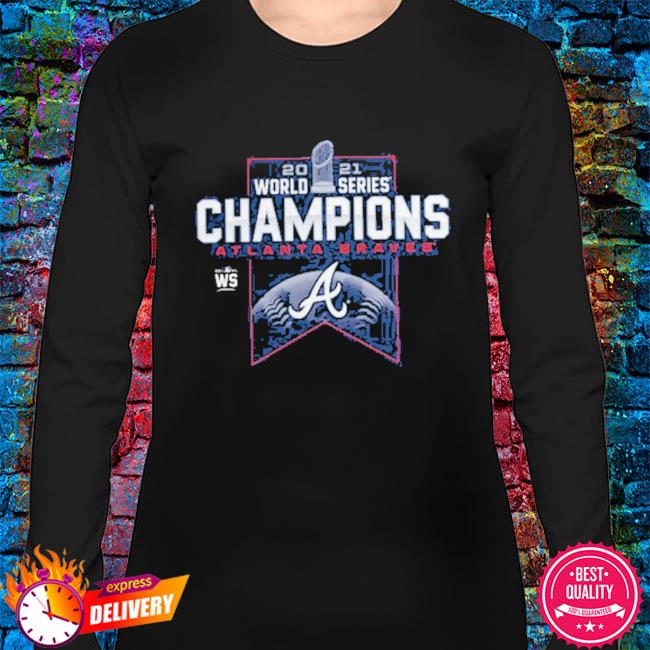 Atlanta Braves Los Bravos De Atlanta World Series Champions 2021 Shirt,  hoodie, sweater, long sleeve and tank top