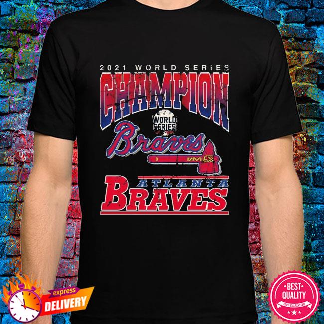 Atlanta Braves Champions 2021 World Series Black shirt, hoodie