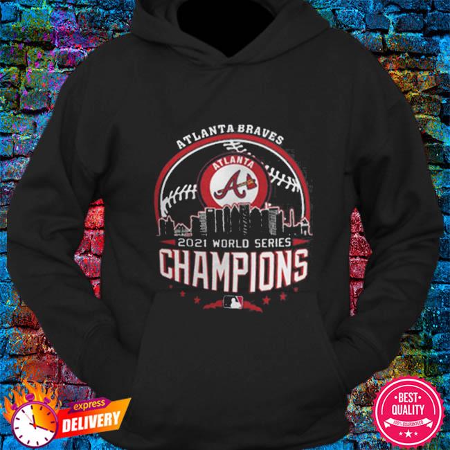 Atlanta Braves 2021 World Series Champions Shirt, hoodie, tank top, sweater  and long sleeve t-shirt