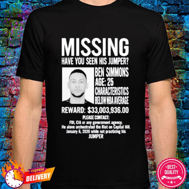 Missing have you seen his jumper Ben Simmons shirt, hoodie, sweater, long  sleeve and tank top