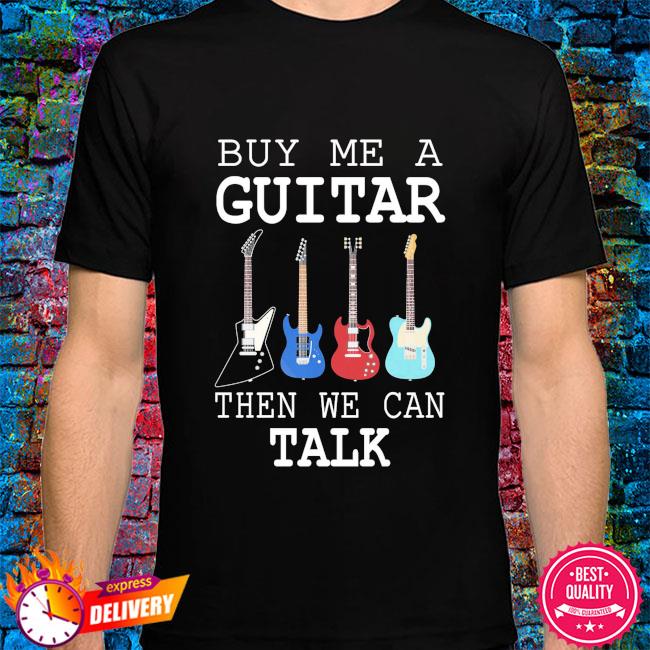 buy me a guitar