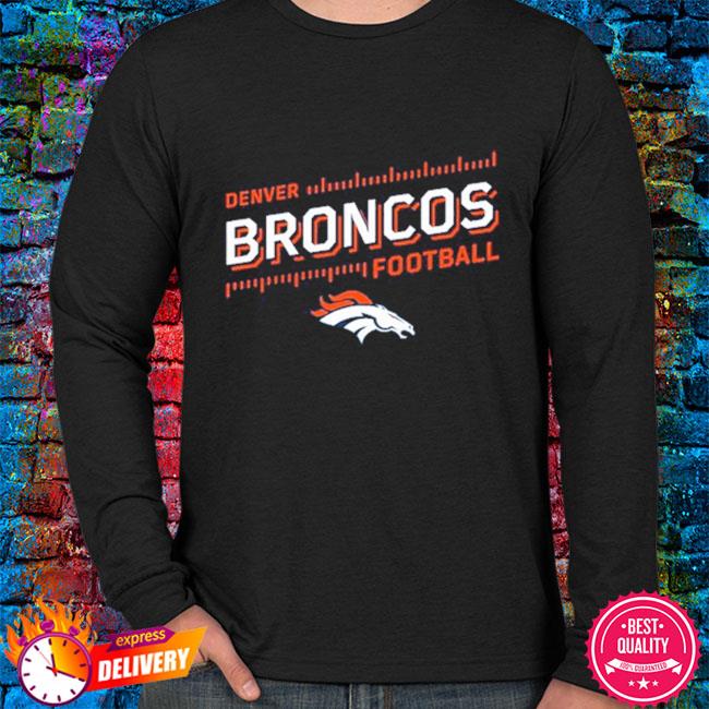 Official denver broncos football shirt, hoodie, sweater, long sleeve and  tank top