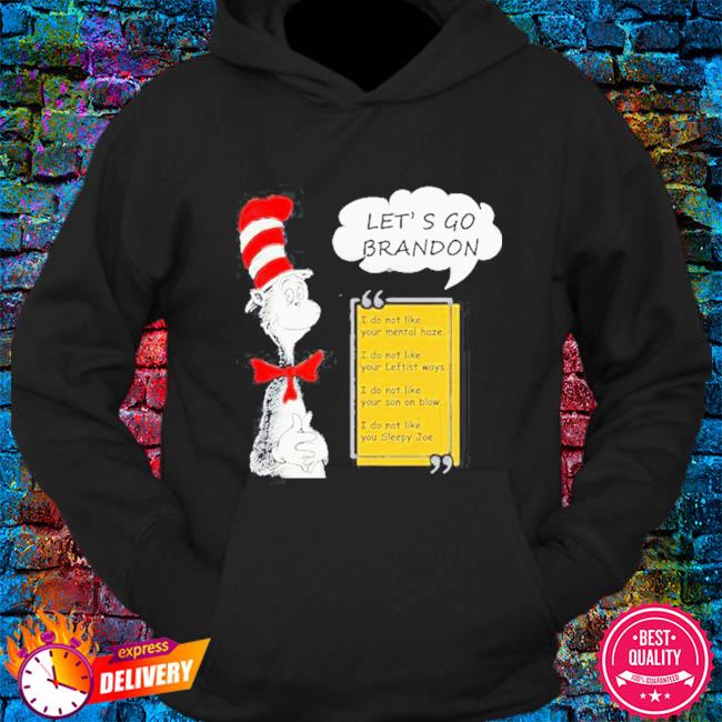 Dr Seuss Let's Go Brandon Shirt, hoodie, sweater, long sleeve and tank top