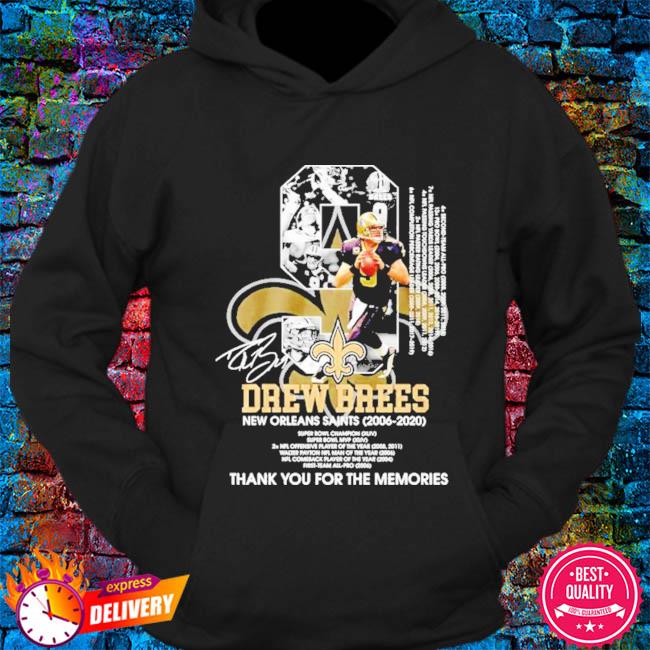 Drew Brees New Orleans Saints thank you for the memories signature T-shirt,  hoodie, sweater, long sleeve and tank top