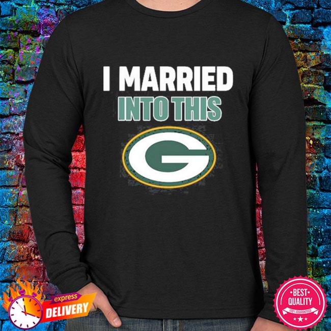 i married into this t shirt