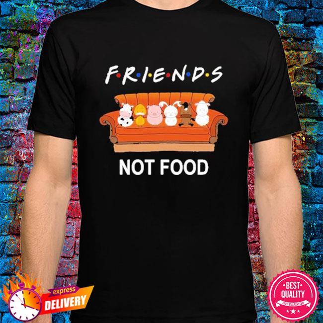 Official Animal Friends Not Food Tee Shirt, hoodie, sweater, long sleeve  and tank top