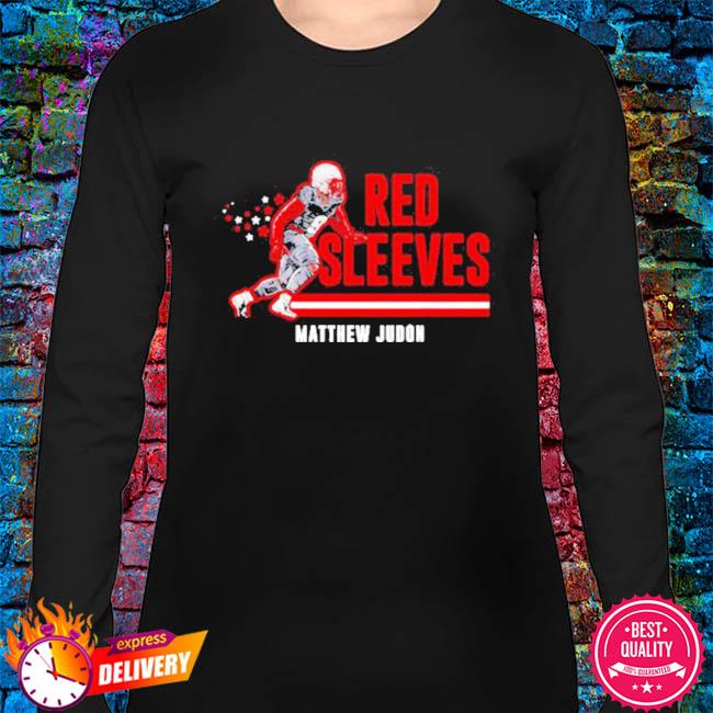 Matthew Judon red sleeves shirt, hoodie, sweater, long sleeve and