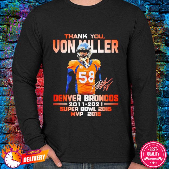 Thank you Von Miller Denver Broncos 2011-2021 Super Bowl 2015 MVP