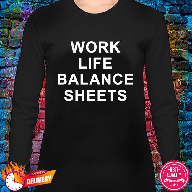 work life balance t shirt