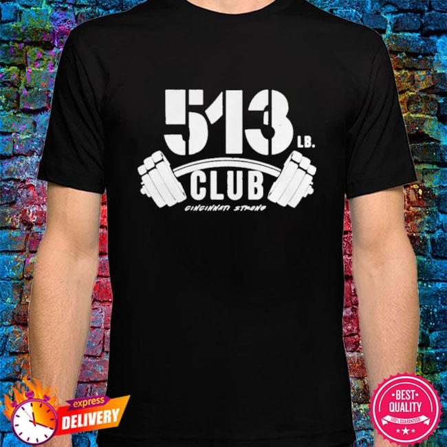 513 club cincinnati strong shirt, hoodie, sweater, long sleeve and tank top