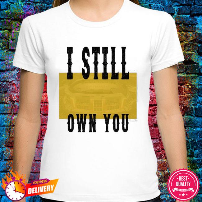 Allen Lazard's I Still Own You t-Shirt, hoodie, sweater, long