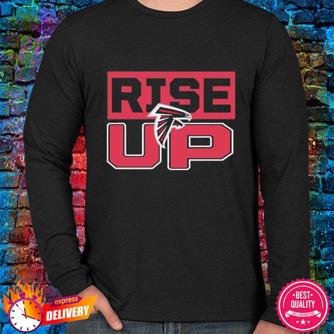 Atlanta Falcons Rise Up Nfl T-Shirt, hoodie, sweater, long sleeve and tank  top