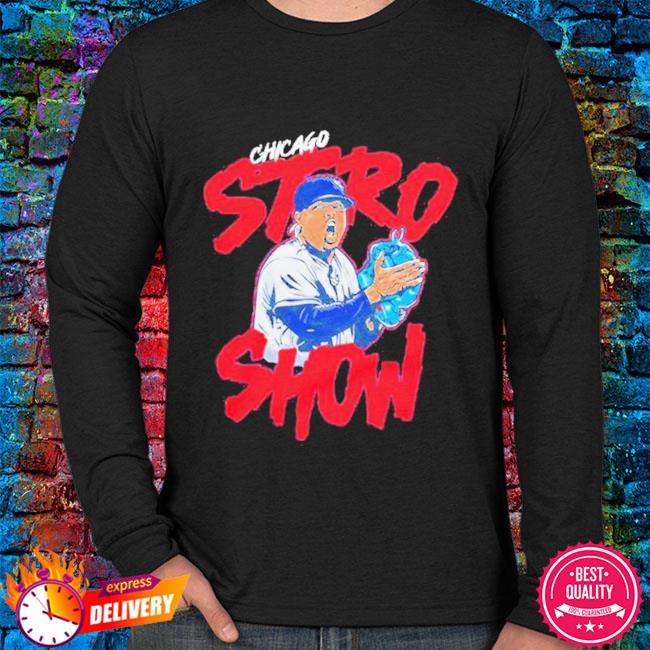 Cubs Marcus Stroman Stroshow shirt, hoodie, sweater, long sleeve and tank  top