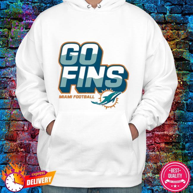 Miami Dolphins Go Fins Shirt, hoodie, sweater, long sleeve and tank top