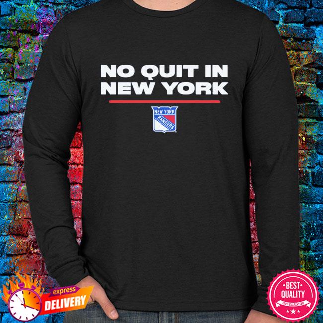 New york rangers no quit in new york Shirt - Nvamerch