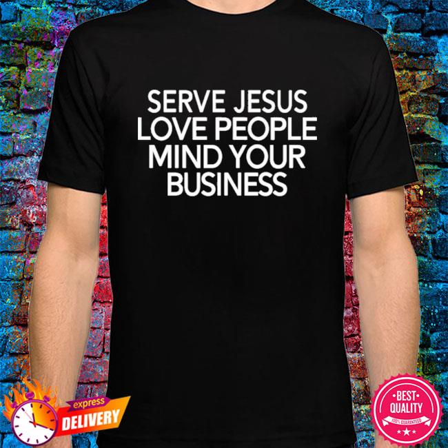 mind your business t shirt
