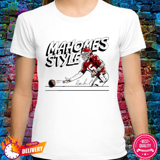 Patrick mahomes mahomes style shirt, hoodie, sweater, long sleeve