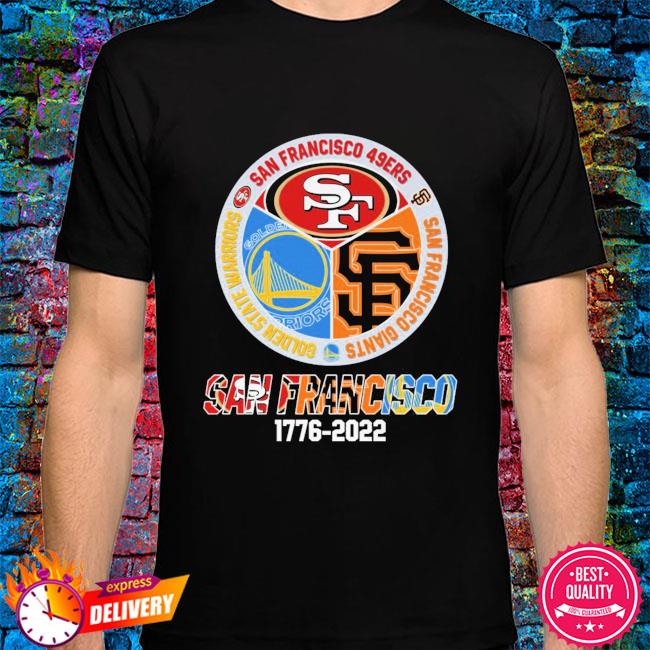 Funny San Francisco 49ers San Francisco Giants Golden State Warriors logo  1776 2022 shirt, hoodie, longsleeve tee, sweater