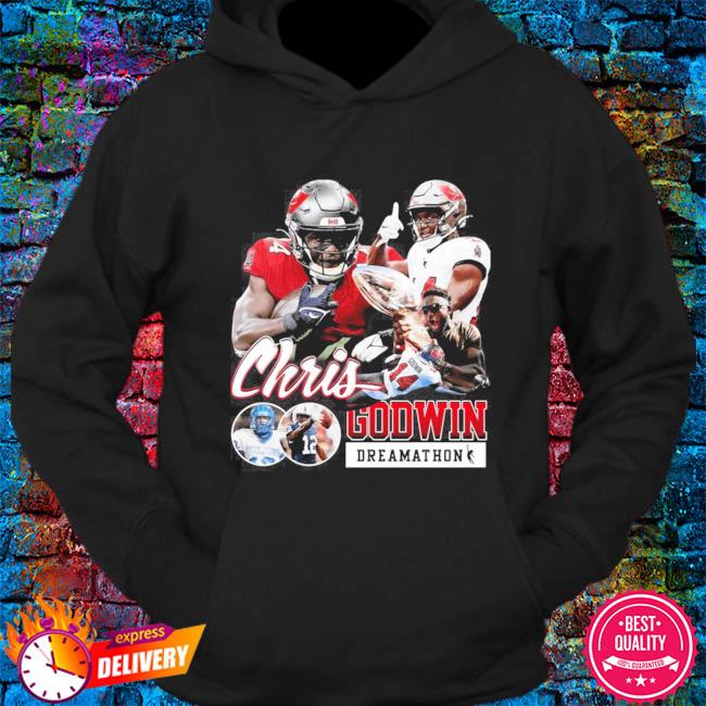 Mike evans wearing chris godwin dreamathon shirt, hoodie, sweater